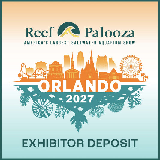 Reefapalooza Orlando 2027 Deposit